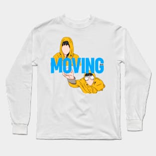 Moving  Drama Long Sleeve T-Shirt